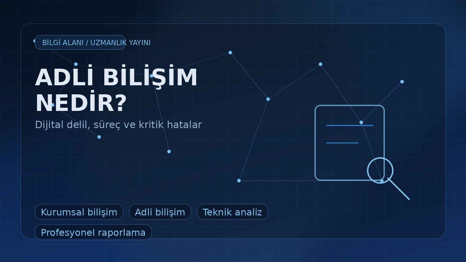 Adli Bilişim Nedir? Dijital Delil, İnceleme Süreci ve En Sık Yapılan Hatalar