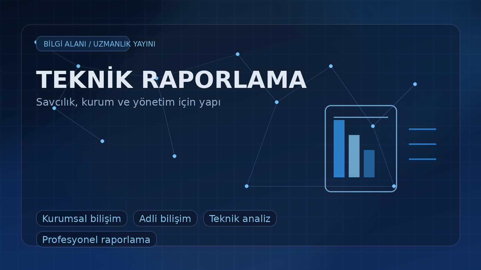 Teknik Raporlama Nasıl Yapılır? Adli, Kurumsal ve Yönetim Düzeyi Raporlar Arasındaki Farklar